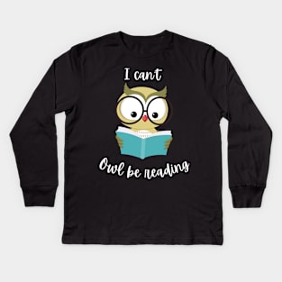 Owl Be Reading Kids Long Sleeve T-Shirt